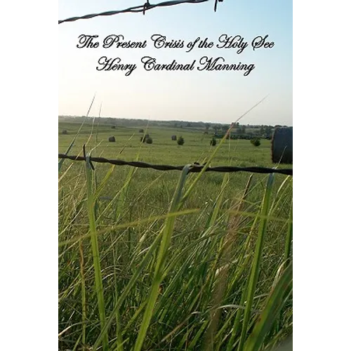 The Present Crisis of the Holy See - Paperback