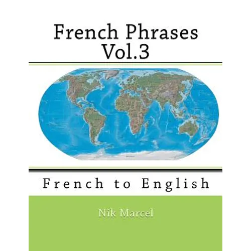 French Phrases Vol.3: French to English - Paperback