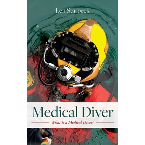 Medical Diver: What is a Medical Diver? - Hardcover