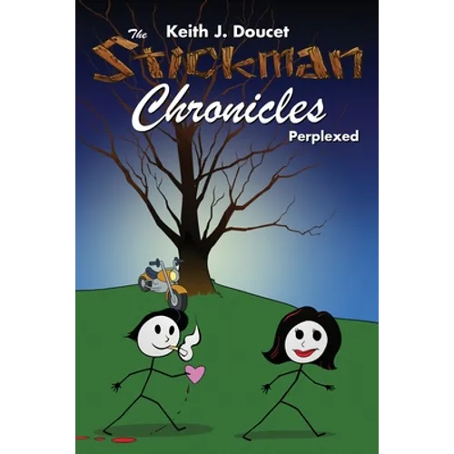 The Stickman Chronicles: Perplexed - Paperback