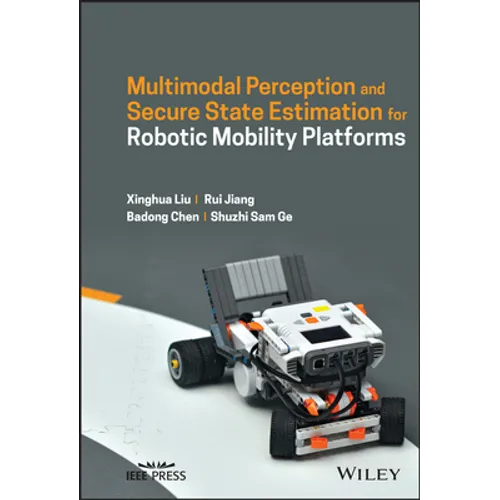 Multimodal Perception and Secure State Estimation for Robotic Mobility Platforms - Hardcover