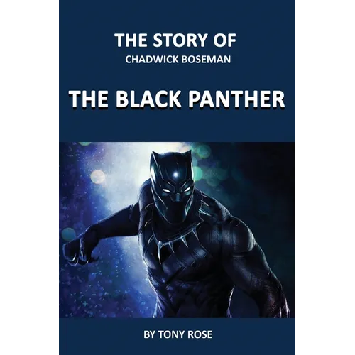 The Story of Chadwick Boseman: The Black Panther - Paperback