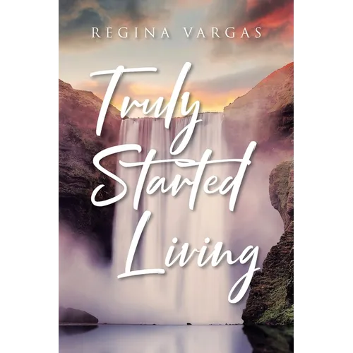 Truly Started Living - Paperback