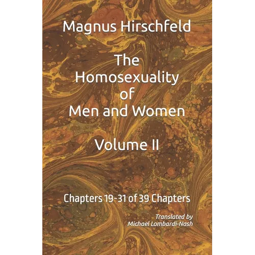 The Homosexuality of Men and Women: Volume II Chapters 19-32 of 39 Chapters - Paperback