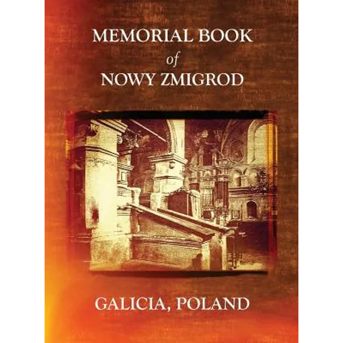 Memorial Book of Nowy Zmigrod - Galicia, Poland - Hardcover