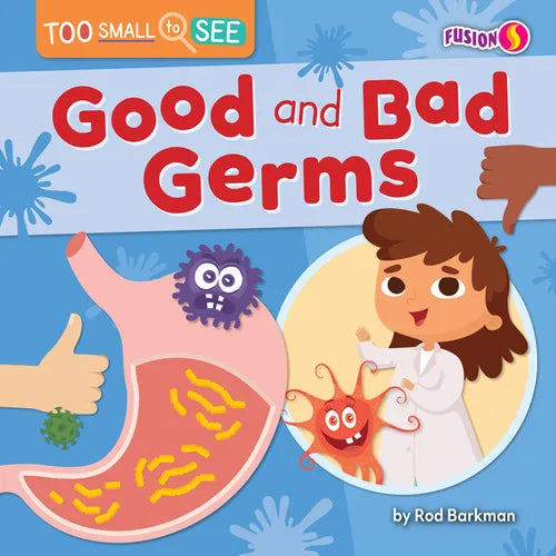Good and Bad Germs - Library Binding