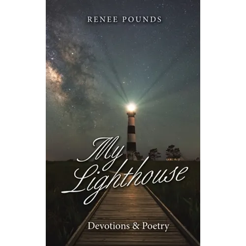 My Lighthouse: Devotions & Poetry - Hardcover