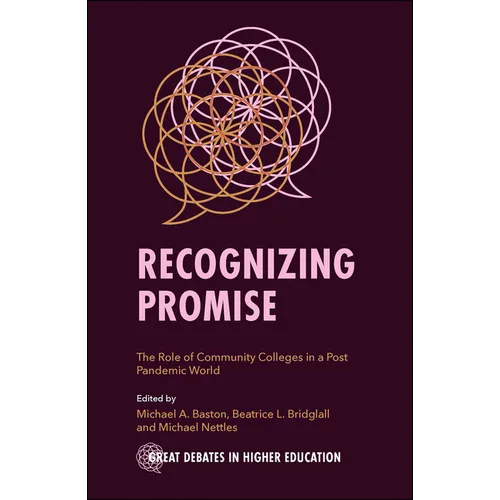 Recognizing Promise: The Role of Community Colleges in a Post Pandemic World - Paperback