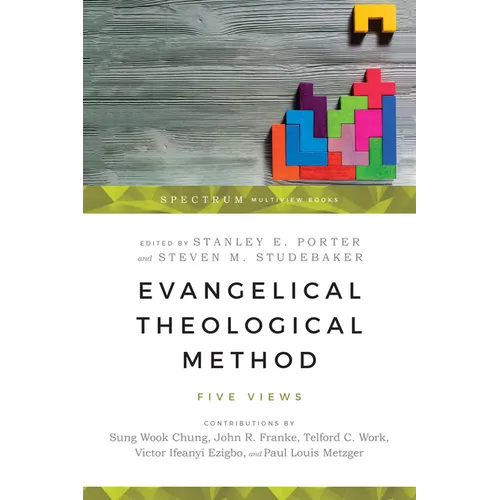 Evangelical Theological Method: Five Views - Paperback