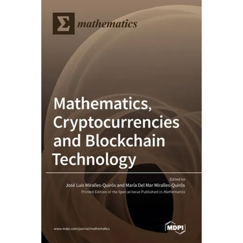 Mathematics, Cryptocurrencies and Blockchain Technology - Hardcover