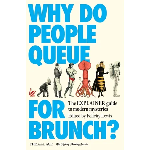 Why Do People Queue for Brunch?: The Explainer Guide to Modern Mysteries - Paperback