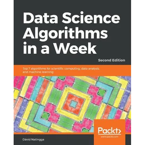 Data Science Algorithms in a Week - Second Edition - Paperback