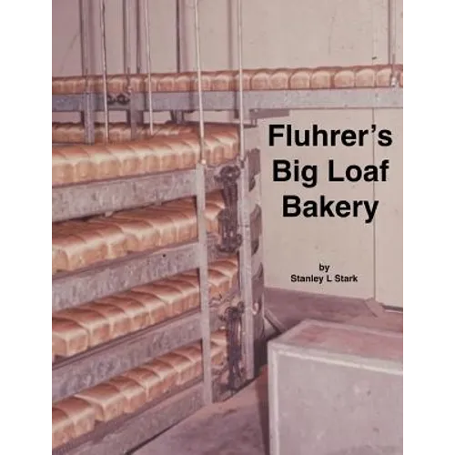 Fluhrer's Big Loaf Bakery - Paperback