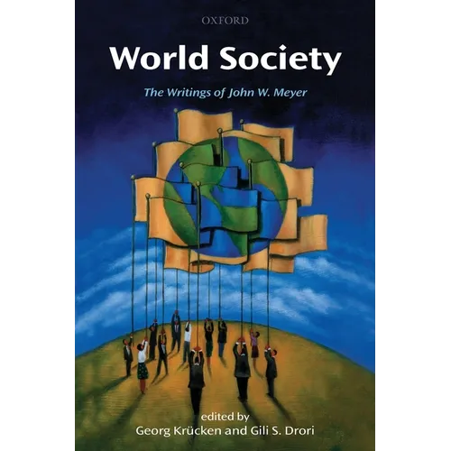 World Society: The Writings of John W. Meyer - Paperback