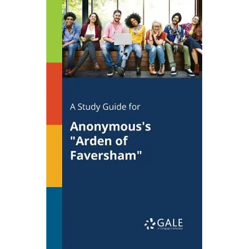 A Study Guide for Anonymous's "Arden of Faversham" - Paperback