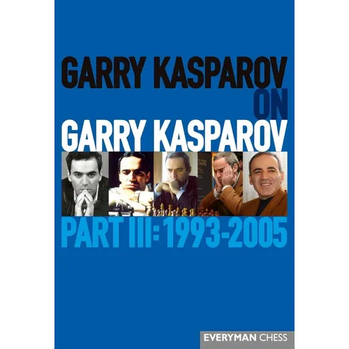 Garry Kasparov on Garry Kasparov, Part 3 - Paperback