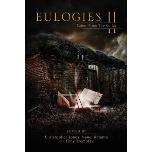 Eulogies II: Tales from the Cellar - Paperback