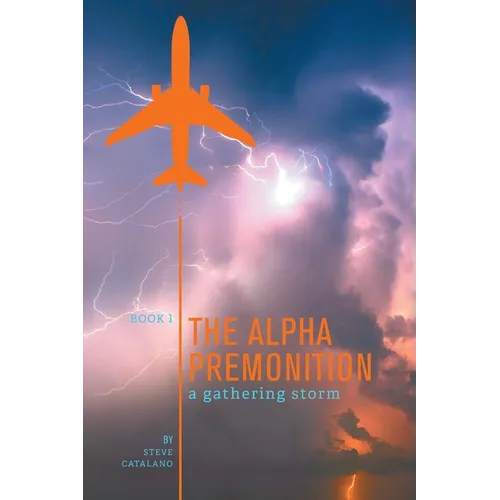 The Alpha Premonition: Book 1: A Gathering Storm - Paperback