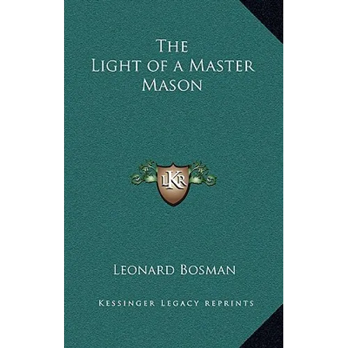 The Light of a Master Mason - Hardcover
