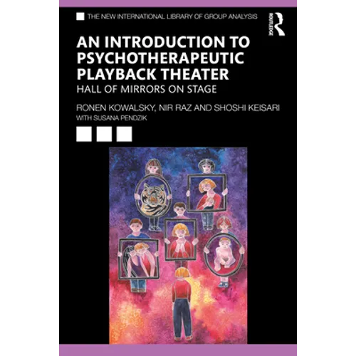 An Introduction to Psychotherapeutic Playback Theater: Hall of Mirrors on Stage - Paperback