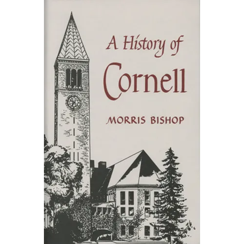 A History of Cornell - Hardcover