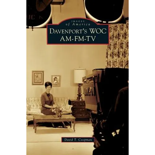 Davenport's WOC AM-FM-TV - Hardcover