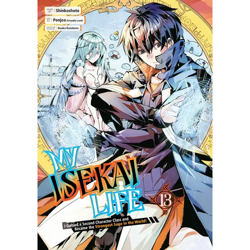 My Isekai Life 13: I Gained a Second Character Class and Became the Strongest Sage in the World! - Paperback