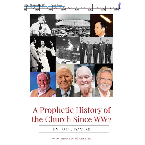 A Prophetic History of the Church Since WW2 - Paperback