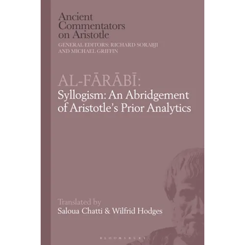 Al-Farabi, Syllogism: An Abridgement of Aristotle's Prior Analytics - Paperback