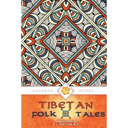 Tibetan Folk Tales: Delightful Stories for All Ages - Paperback