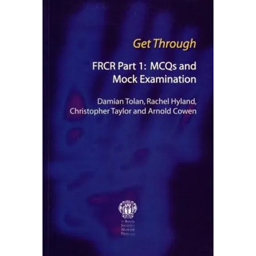 Get Through Frcr Part 1: McQs and Mock Examination - Paperback