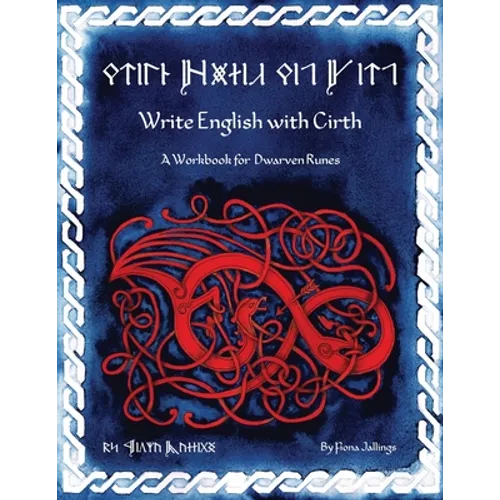 Write English with Cirth: A Workbook for Dwarven Runes - Paperback