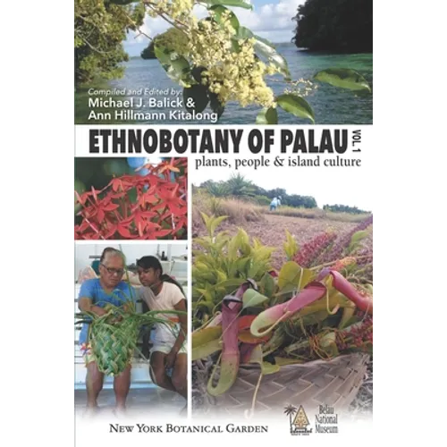 Ethnobotany of Palau: Plants, People and Island Culture--Volume 1 - Paperback