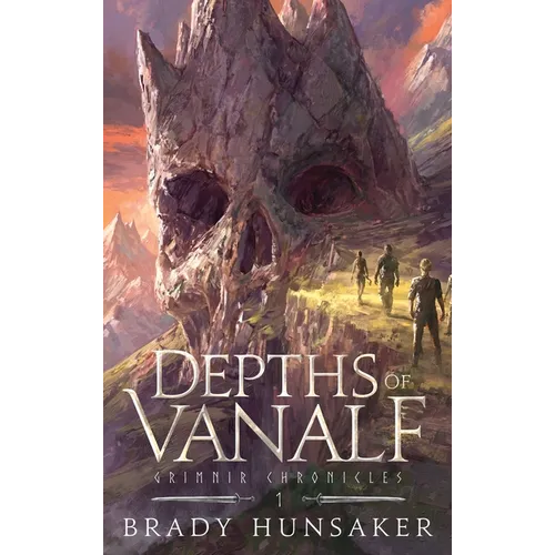 Depths of Vanalf: Grimnir Chronicles 1 - Hardcover