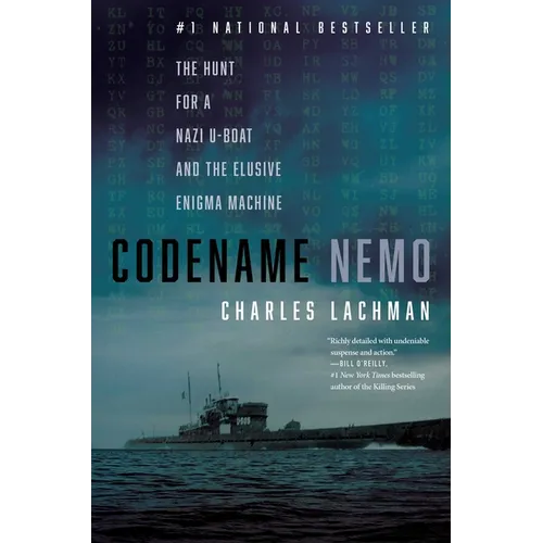 Codename Nemo: The Hunt for a Nazi U-Boat and the Elusive Enigma Machine - Paperback