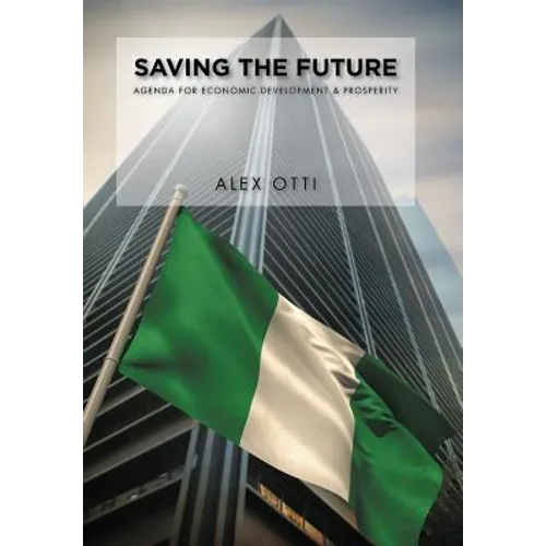 Saving the Future: Economic Development & Prosperity - Hardcover