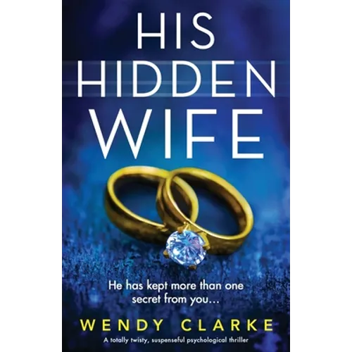 His Hidden Wife: A totally twisty, suspenseful psychological thriller - Paperback