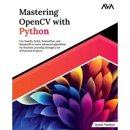 Mastering OpenCV with Python - Paperback
