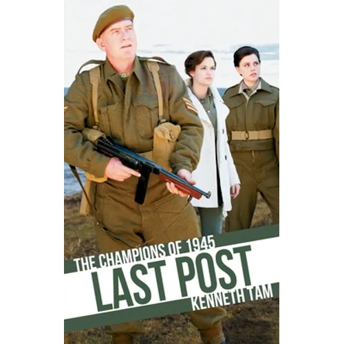 Last Post: The Champions of 1945 - Paperback