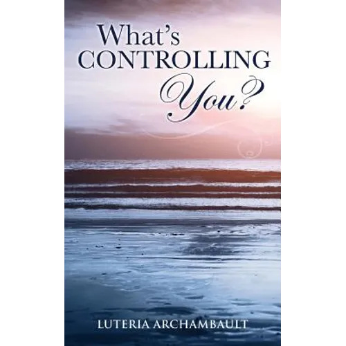 What's Controlling You? - Paperback