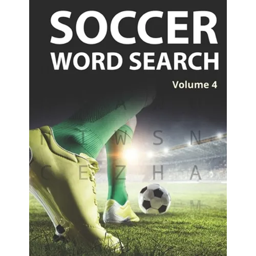 Soccer Word Search (Volume 4): Trivia Puzzles for Football Fans with Solutions Included - Paperback