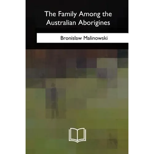 The Family Among the Australian Aborigines - Paperback