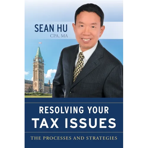 Resolving Your Tax Issues: The Processes and Strategies - Paperback