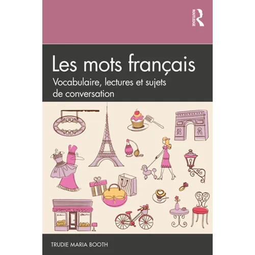 Les Mots Français: Vocabulaire, Lectures Et Sujets de Conversation - Paperback