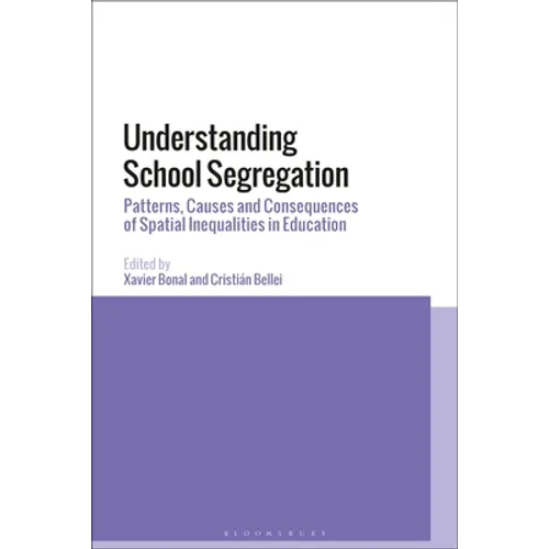 Understanding School Segregation: Patterns, Causes and Consequences of Spatial Inequalities in Education - Paperback