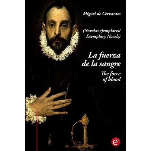 La fuerza de la sangre/The force of blood: (edición bilingüe/bilingual edition) - Paperback