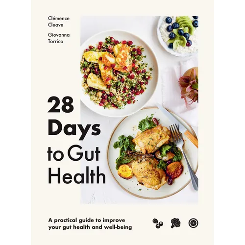 28 Days to Gut Health: A Practical Guide to Improve Your Gut Health and Well-Being - Hardcover