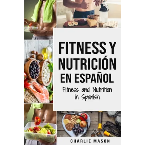 Fitness y Nutrición En Español/Fitness and Nutrition in Spanish - Paperback