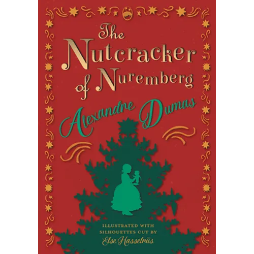 The Nutcracker of Nuremberg - Illustrated with Silhouettes Cut by Else Hasselriis - Paperback