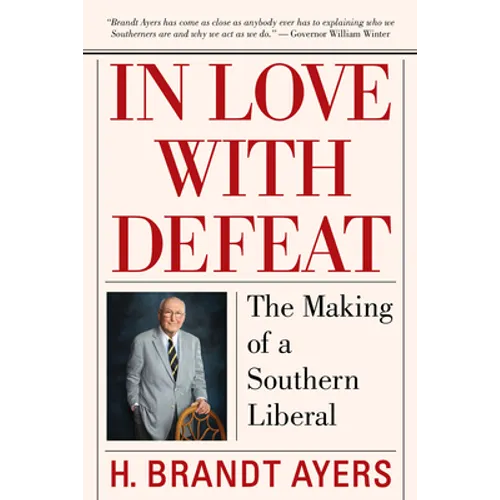 In Love with Defeat: The Making of a Southern Liberal - Paperback